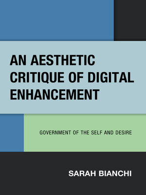 cover image of An Aesthetic Critique of Digital Enhancement